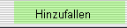 Hinzufallen