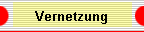 Vernetzung