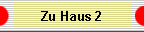 Zu Haus 2