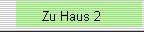 Zu Haus 2