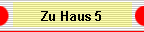 Zu Haus 5